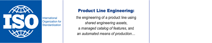 Product Line Engineering is the engineering of a product line using shared engineering assets, a managed catalog of features, and an automated means of production, by the International Organization for Standardization.